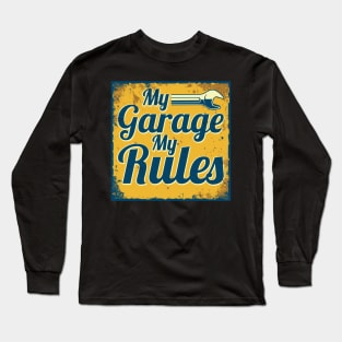 My Garage my Rules Diesel Mechanic Quote  Mechanic Long Sleeve T-Shirt